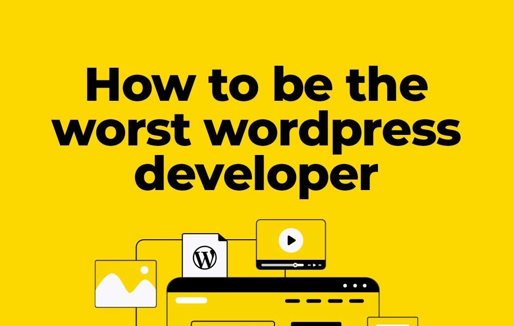 Illustration of poor WordPress development practices, including bad coding habits and misuse of plugins.